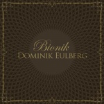 Covermotiv - Dominik Eulberg - Bionik