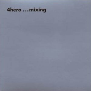 Covermotiv - 4Hero ...mixing