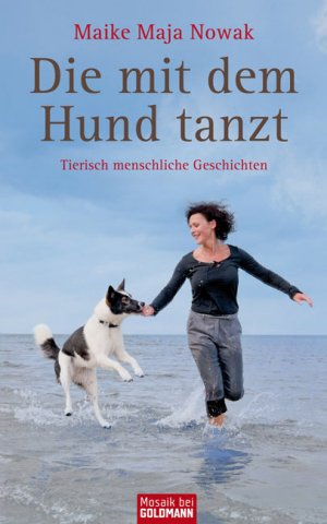 Titelmotiv - Die mit dem Hund tanzt - Tierisch menschliche Geschichten