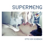 Covermotiv - Otto von Schirach - Supermeng