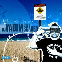 DJ Vadim - Don"t Be Scared Covermotiv - Don"t Be Scared