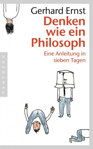 Titelmotiv - Denken wie ein Philosoph - Eine Anleitung in sieben Tagen