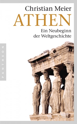 Titelmotiv - Athen - Ein Neubeginn der Weltgeschichte